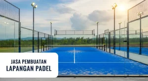 Developer Pembangunan Lapangan Padel Tennis Standar Internasional Profesional Sekitar Taman Sari Bandung